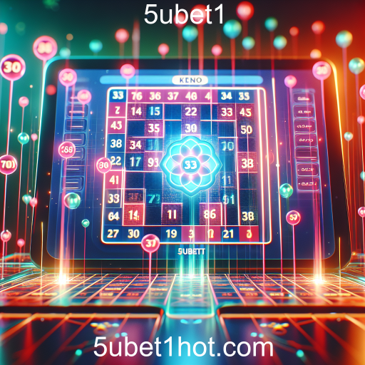 Descubra o Keno: Diversão e Emoção no 5ubet1